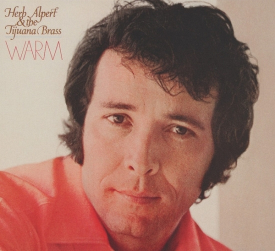 Herb Alpert & The Tijuana Bras - Warm