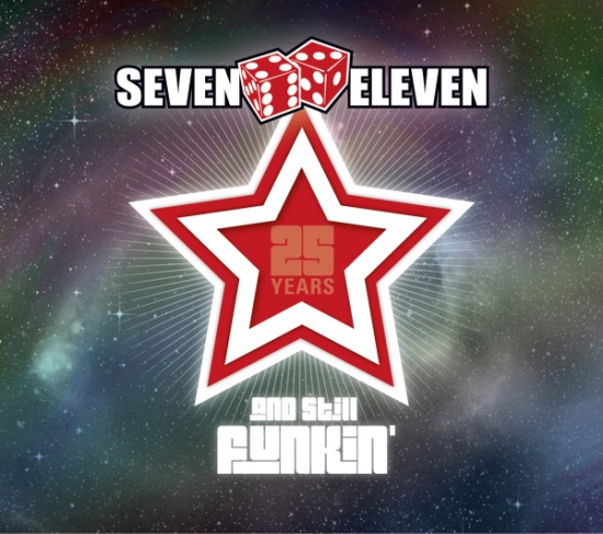 Seven Eleven - 25 Years And Still Funkin'