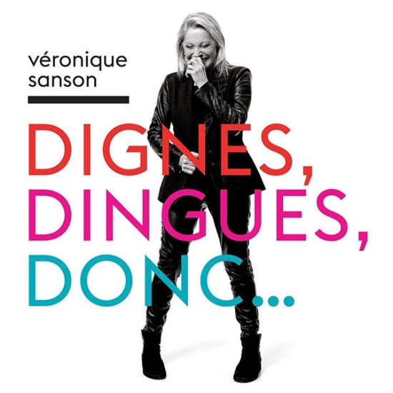 Sanson Véronique - Dignes, Dingues, Donc...