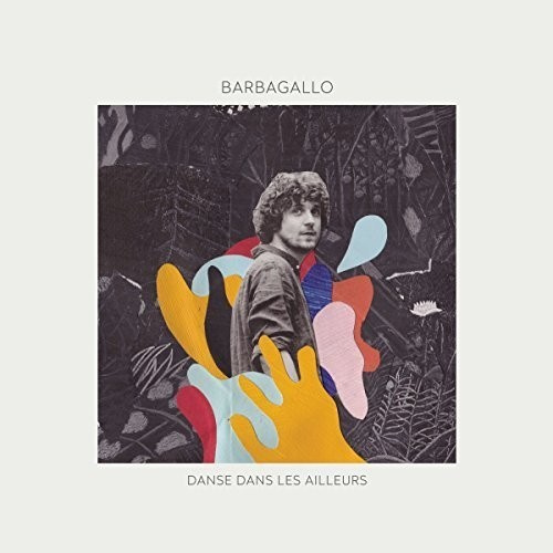 Julien Barbagallo - Danse Dans Les Ailleurs