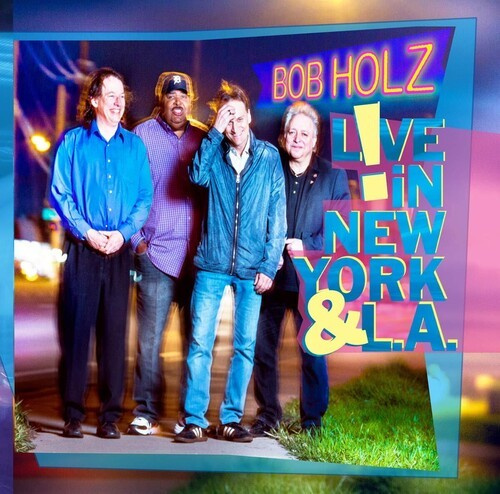 Bob Holz - Live In New York And L.A.
