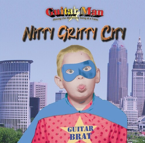 Guitarman - Nitty Gritty City