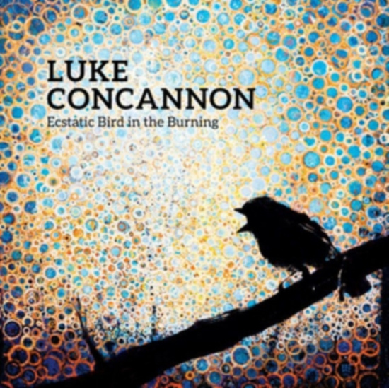 Concannon Luke - Ecstatic Bird In The Burning (Ltd.