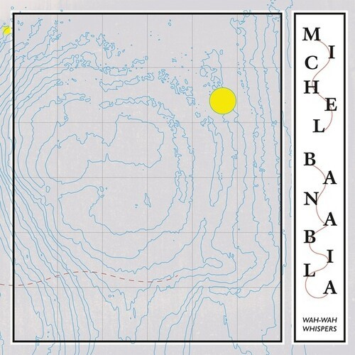 Banabila Michel - Wah-Wah Whispers