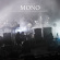 Mono - Beyond The Past (Live In London) 2 Mono - Beyond The Past (Live In London) 2