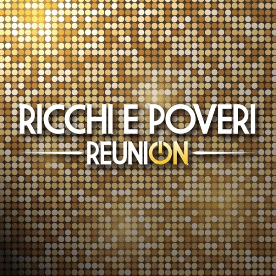Ricchi E Poveri - Reunion