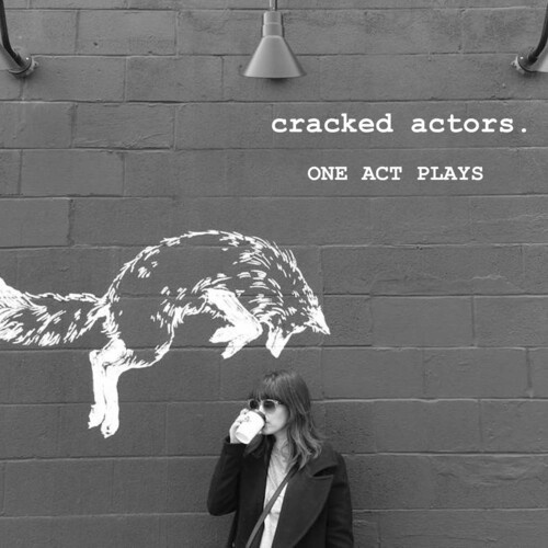 Cracked Actors - One Act Plays