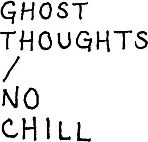 Ghost Thoughts - No Chill