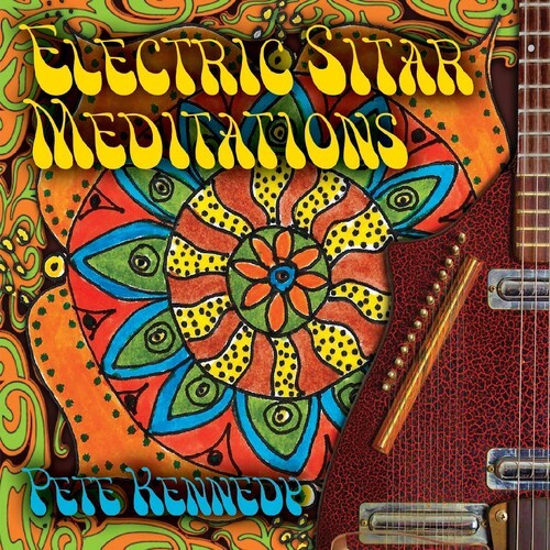 Kennedy Pete - Electric Sitar Meditations