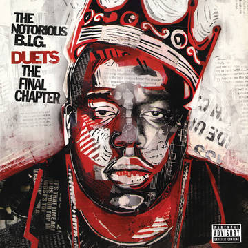 The Notorious B.I.G. - Biggie Duets: The Final Chapter