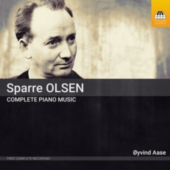 Olsen Carl Gustav Sparre - Complete Piano Music