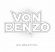 Von Benzo - Die Beautiful Von Benzo - Die Beautiful