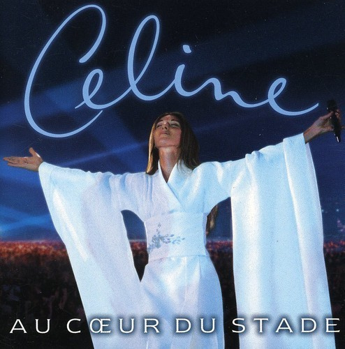 Céline Dion - Au Coeur Du Stade