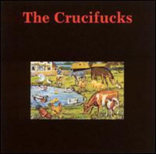 The Crucifucks - Our Will Be Done