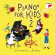 Simon Corinna - Piano For Kids 2 Simon Corinna - Piano For Kids 2