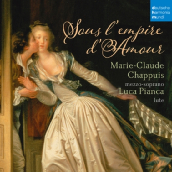 Chappuis Marie-Claude - Sous L'empire D'amour - French Songs For Mezzo-Soprano And Lute