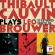 Cauvin Thibault - Thibault Cauvin Plays Leo Brouwer Cauvin Thibault - Thibault Cauvin Plays Leo Brouwer