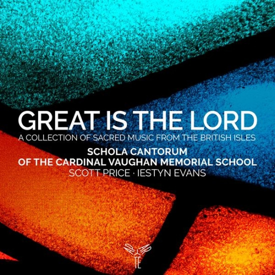 Schola Cantorum Of The Cardinal Vaughan Memorial School - Great Is The Lord