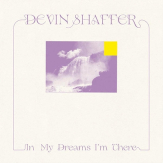 Shaffer Devin - In My Dreams I'm There