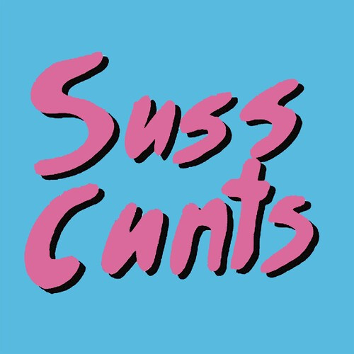 Suss Cunts - Get Laid 5 Song Ep