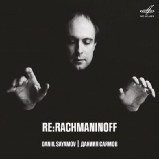 Daniil Sayamov - Re:Rachmaninoff
