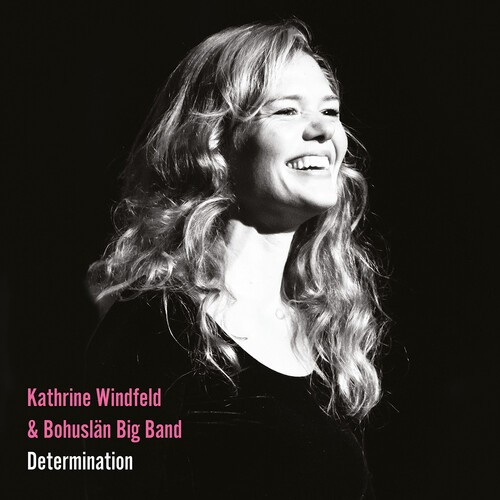 Kathrine Windfeld & Bohuslän Big Ba - Determination