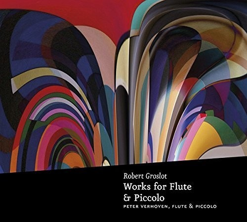 Groslot R. - Works For Flute & Piccolo
