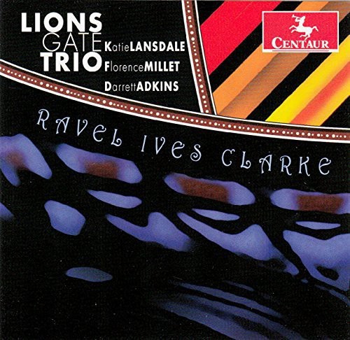 Ravel/Ives/Clarke - Trio In A Minor