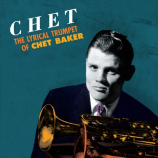 Chet Baker - Chet-The Lyrical Trumpet Of Chet Baker