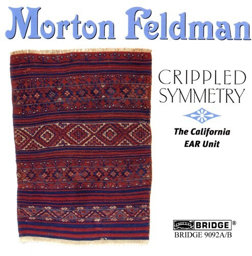 Morton Feldman - Crippled Symmetry