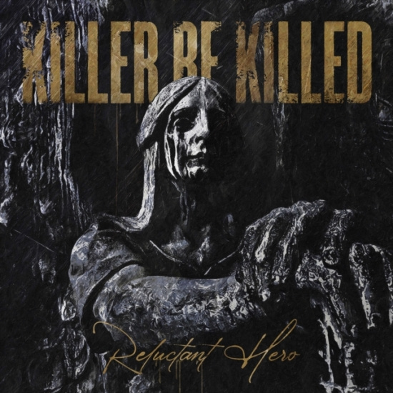 Killer Be Killed - Reluctant Hero (2Lp)