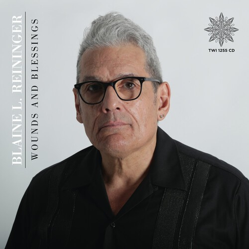 Reininger Blaine L - Wounds And Blessings