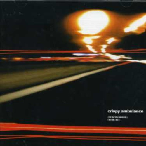 Crispy Ambulance - Frozen Blood 1980-82