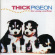 Thick Pigeon - Too Crazy Cowboys Thick Pigeon - Too Crazy Cowboys