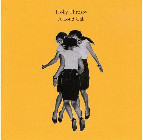 Throsby Holly - A Loud Call