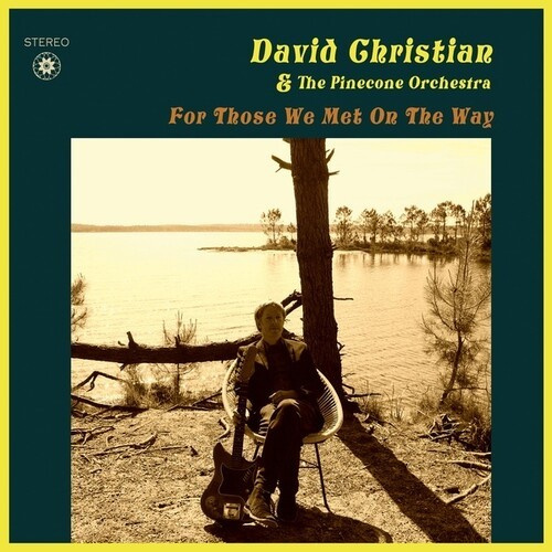 David Christian And The Pinecone Or - For Those We Met On The Way