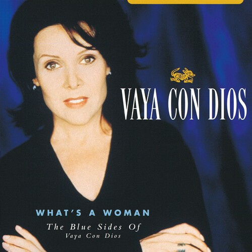 Vaya Con Dios - What's A Woman-The Blue Sides Of