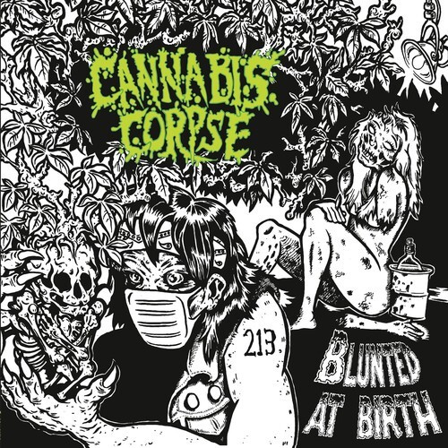 Cannabis Corpse - Blunted At Birth (Digipack)