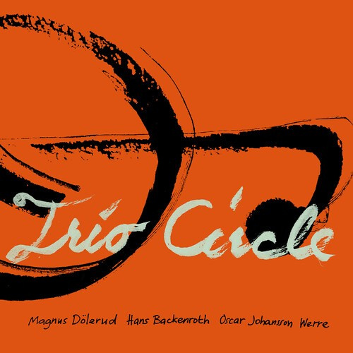 Magnus Dölerud Hans BackenrothOsc - Trio Circle