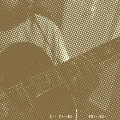 Jeff Parker - Forfolks (Cool Mint)