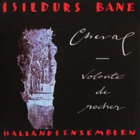 Isildurs Bane - Chval - Volonte De Rocher