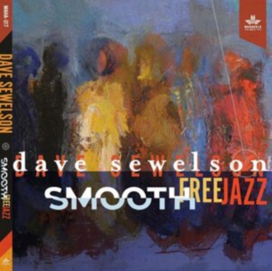 Sewelson Dave - Smooth Free Jazz