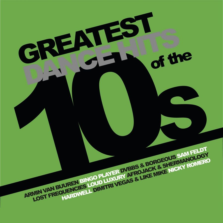 Various Artists - Greatest Dance Hits Of The 10'S