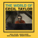 Taylor Cecil - World Of Cecil Taylor Taylor Cecil - World Of Cecil Taylor