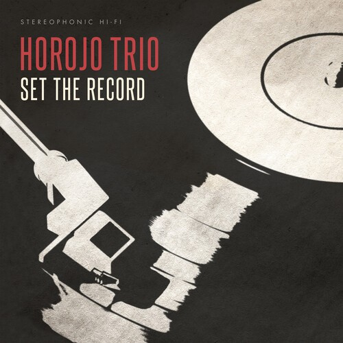 Horojo Trio - Set The Record
