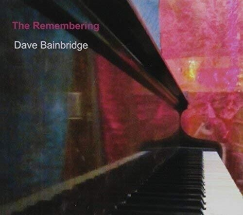 Bainbridge Dave - Remembering