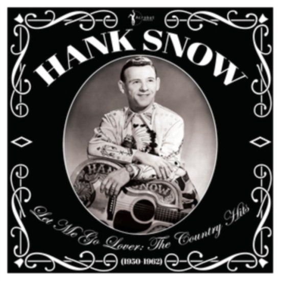 Snow Hank - Let Me Go Lover -The Country Hits 1