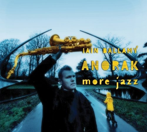 Iain Ballamys Anorak - More Jazz