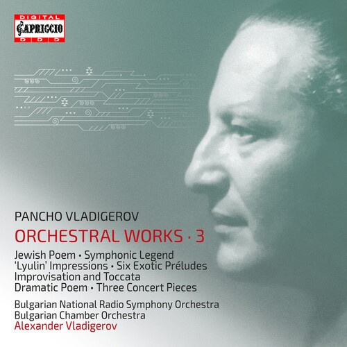 Vladigerov Pancho - Orchestral Works, Vol. 3 (3Cd)