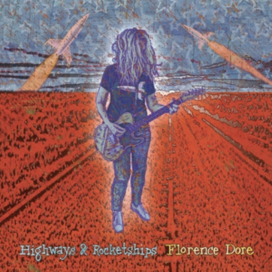 Dore Florence - Highways & Rocketships